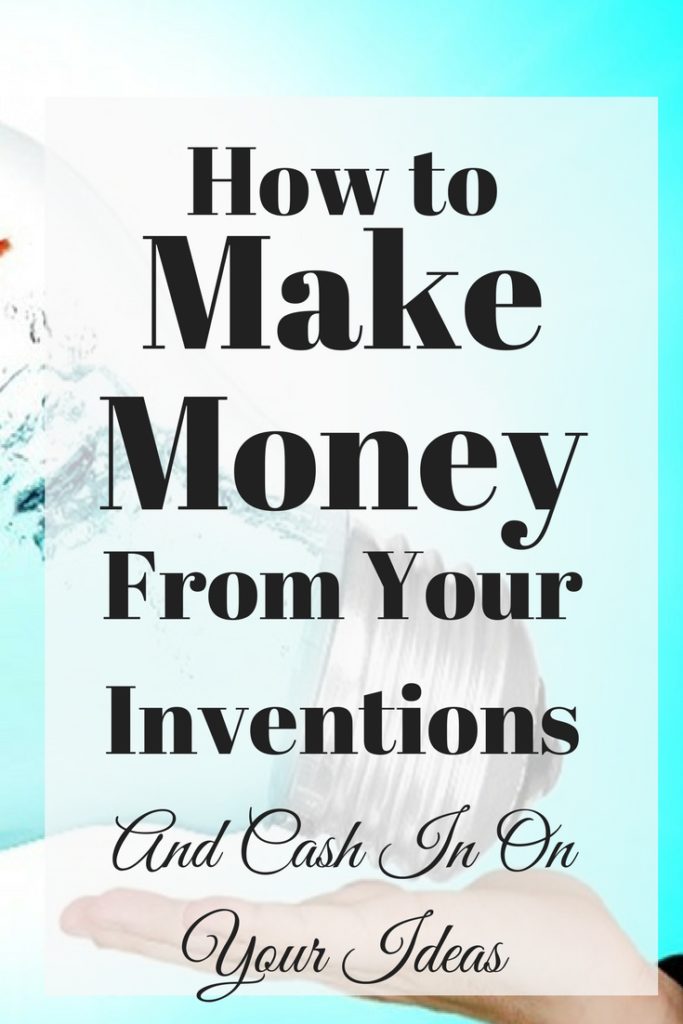 make money from your inventions