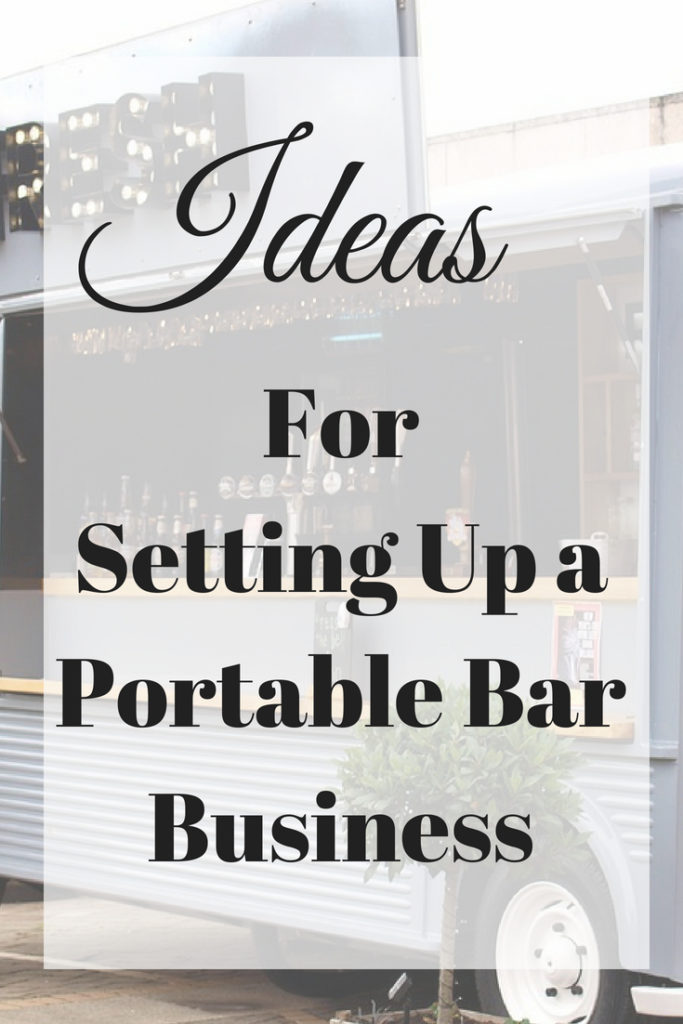 ideas for setting up a portable bar business