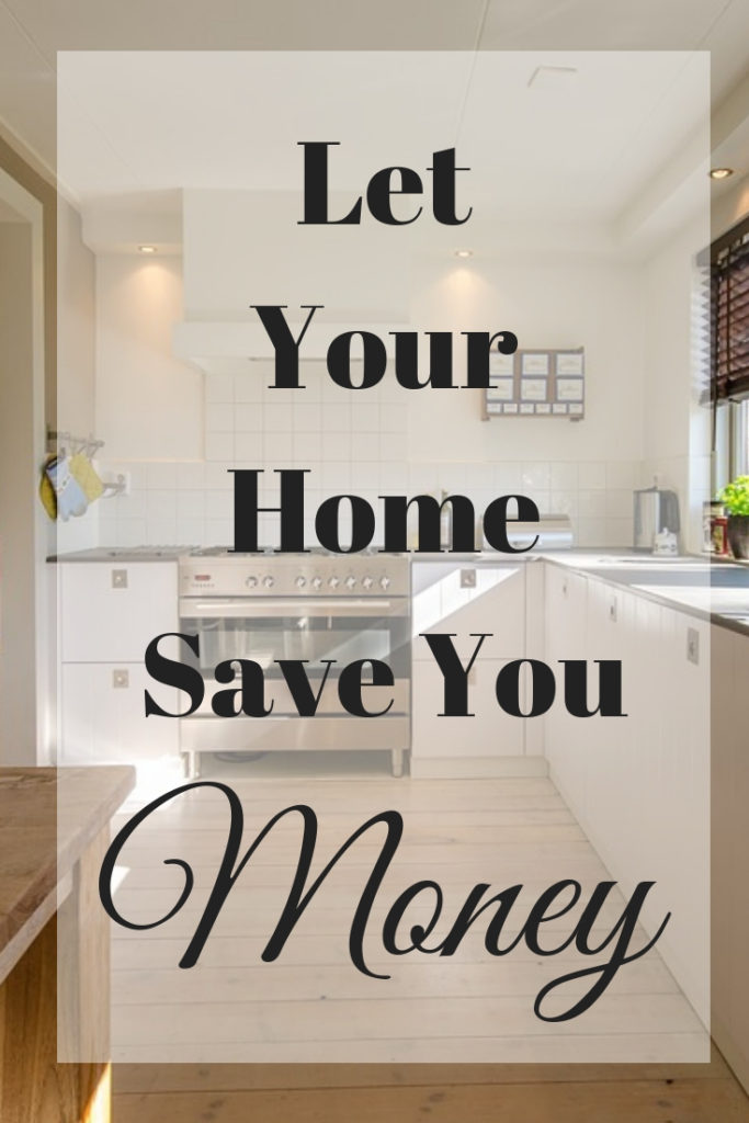 let your home save you money