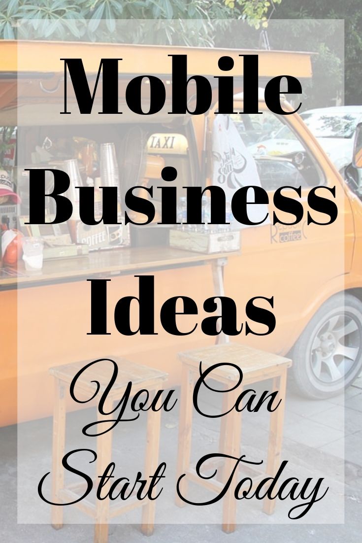Mobile Business Ideas You Can Start Today Time and Pence