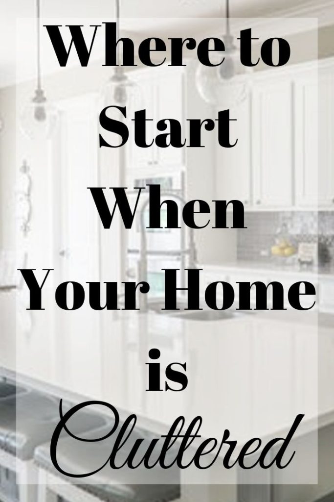 where to start when your home is cluttered