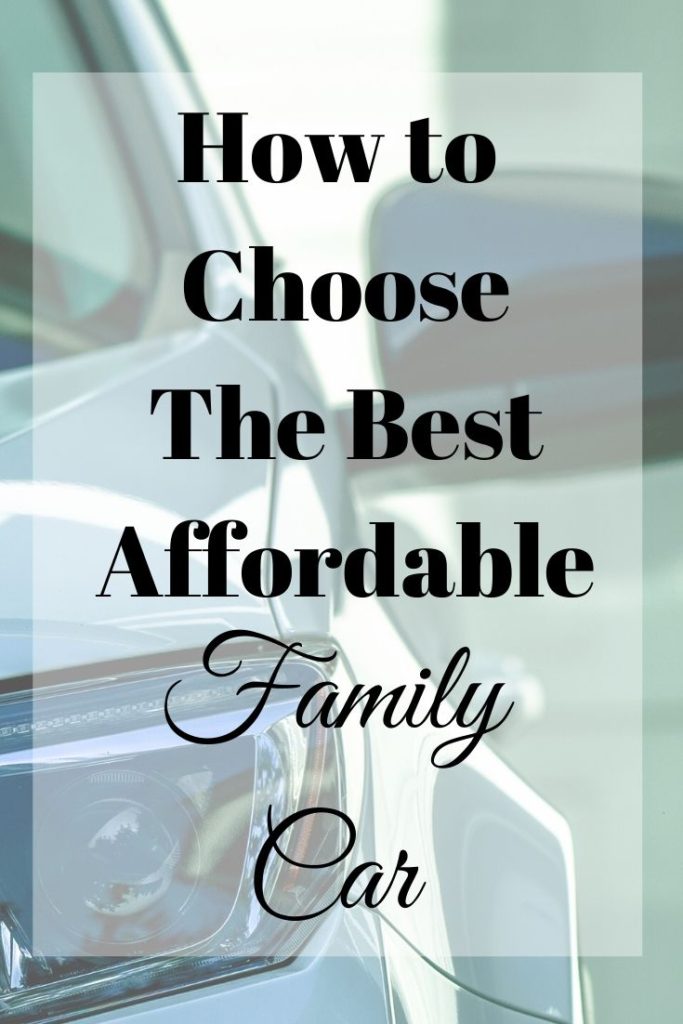 how to choose the best affordable family car