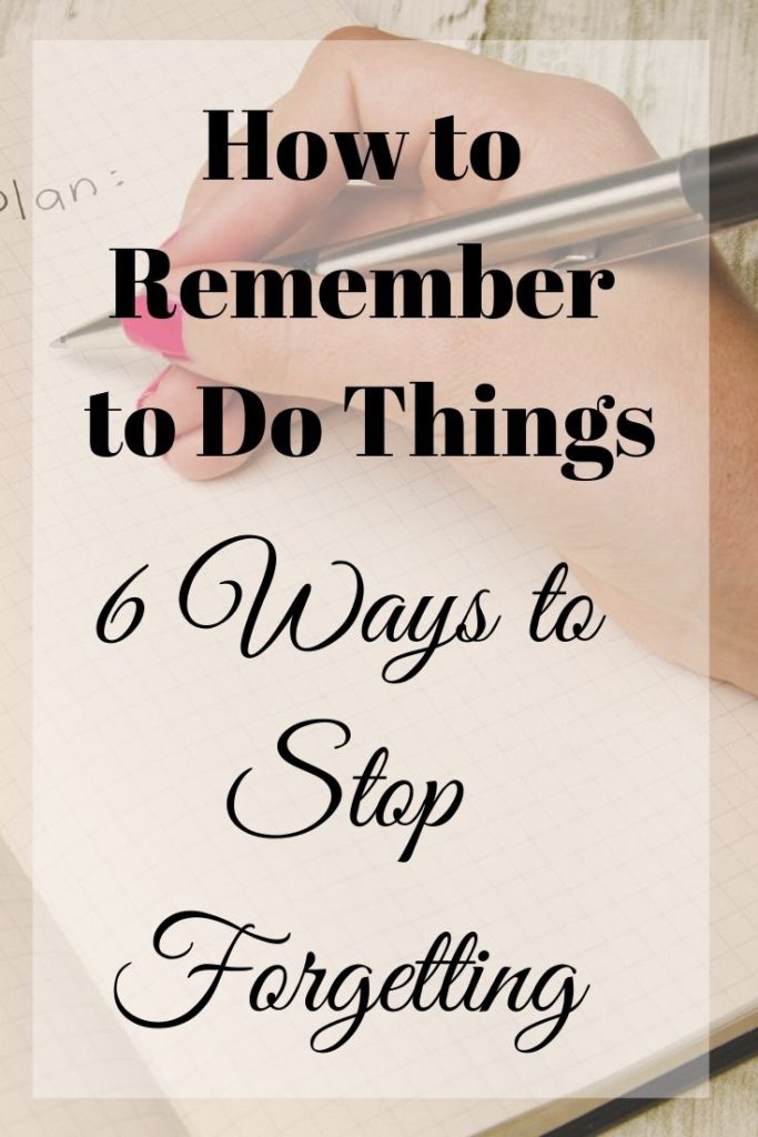 how to remember to do things