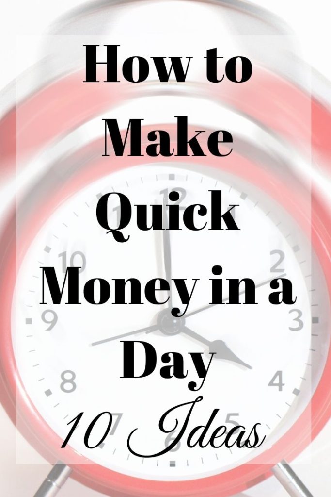make quick money in a day