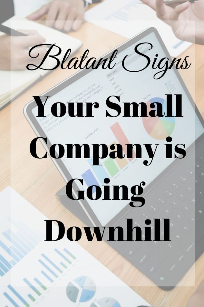 signs your small company is going downhill