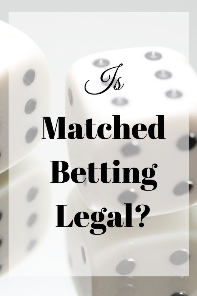 is matched betting legal