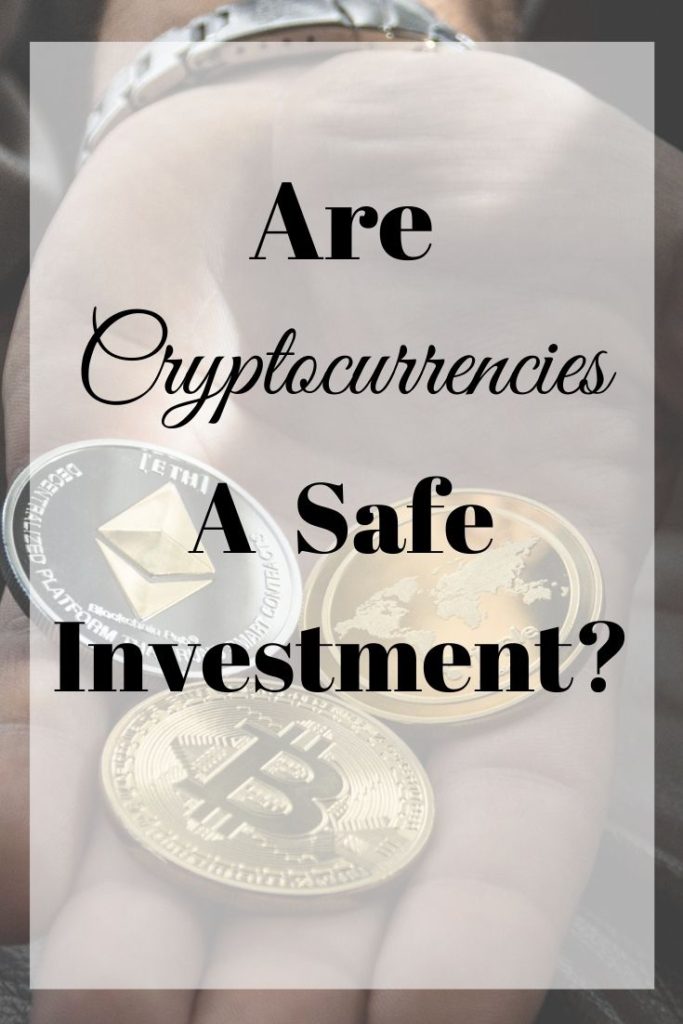 are cryptocurrencies a safe investment