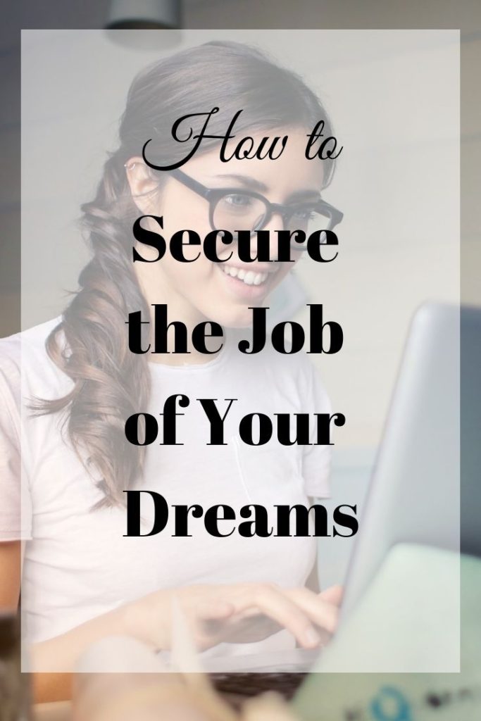 how to secure the job of your dreams