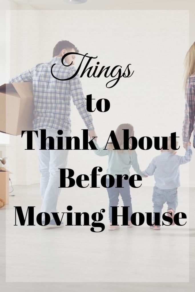 things to think about before moving house