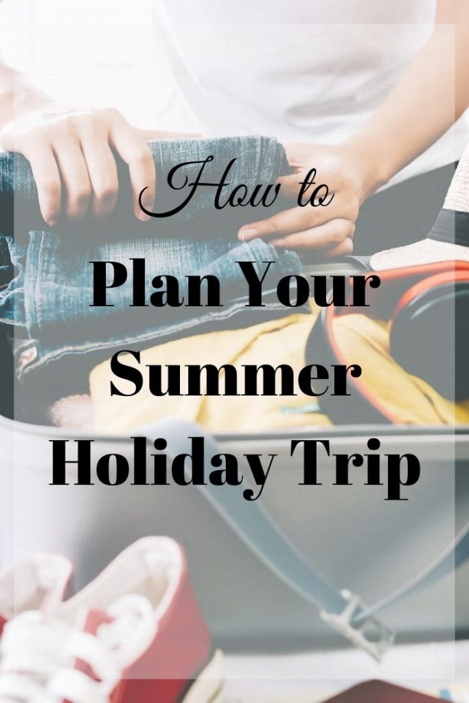 how to plan your summer holiday