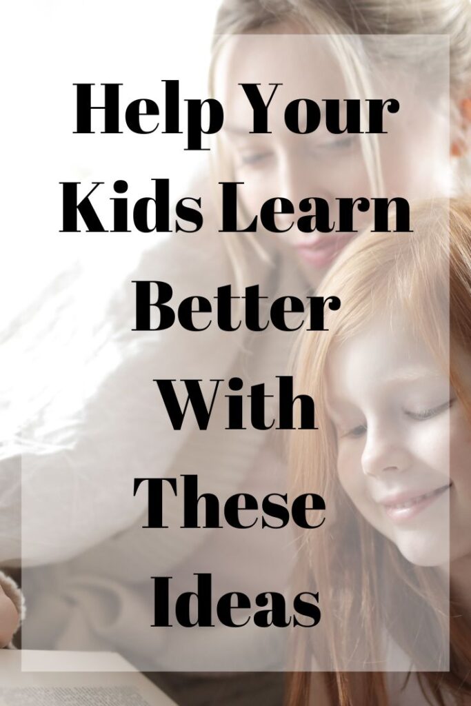 help your kids learn better