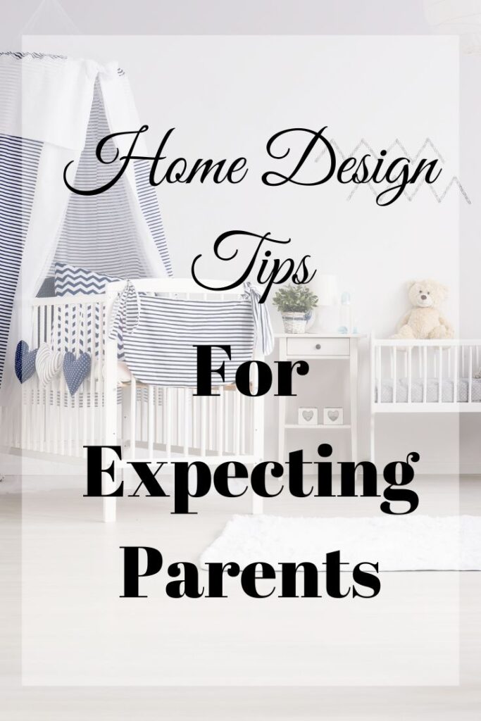 home design tips for expecting parents