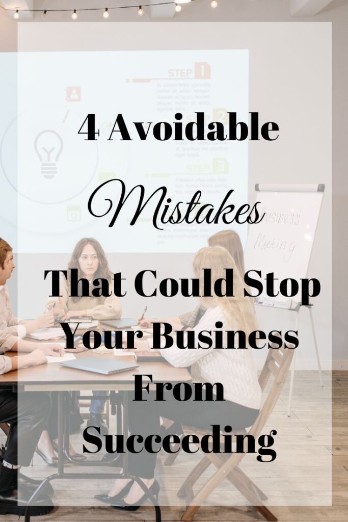 mistakes that could stop your business from succeeding
