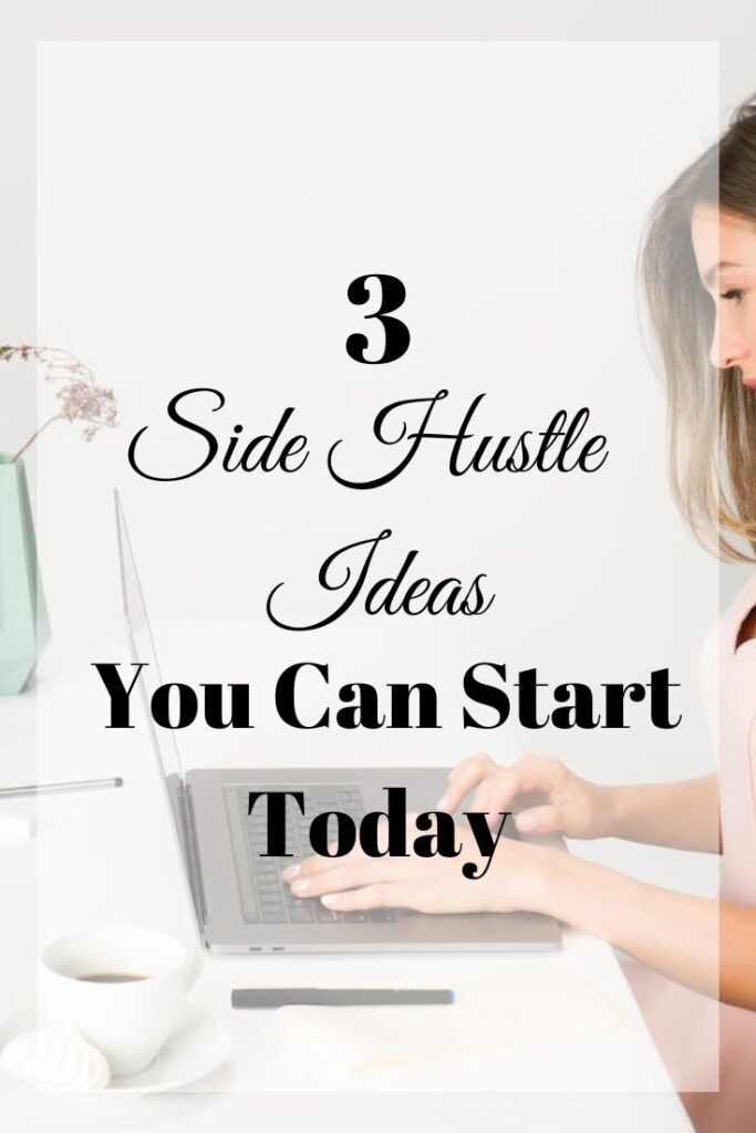 side hustle ideas you can start today