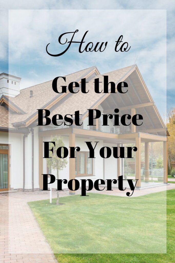 how to get the best price for your property