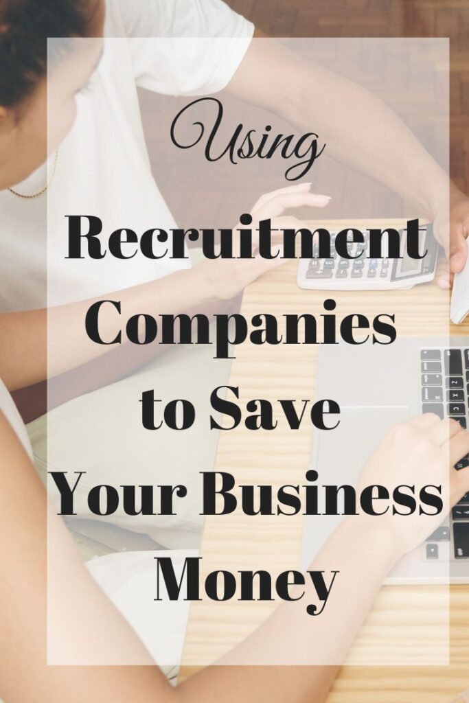 using recruitment companies to save your business money