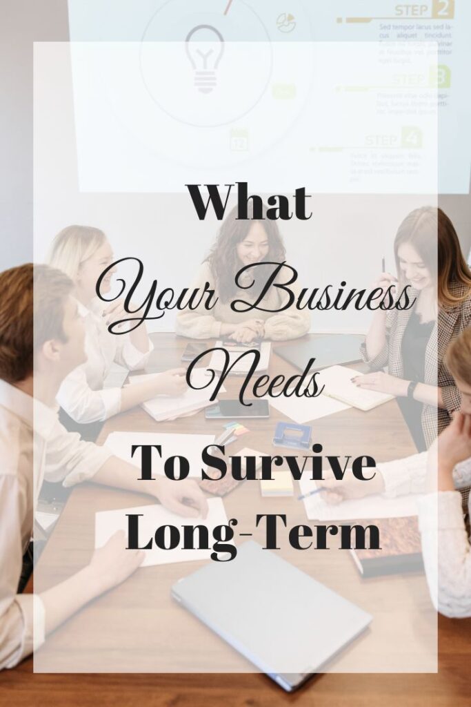 business needs to survive long term