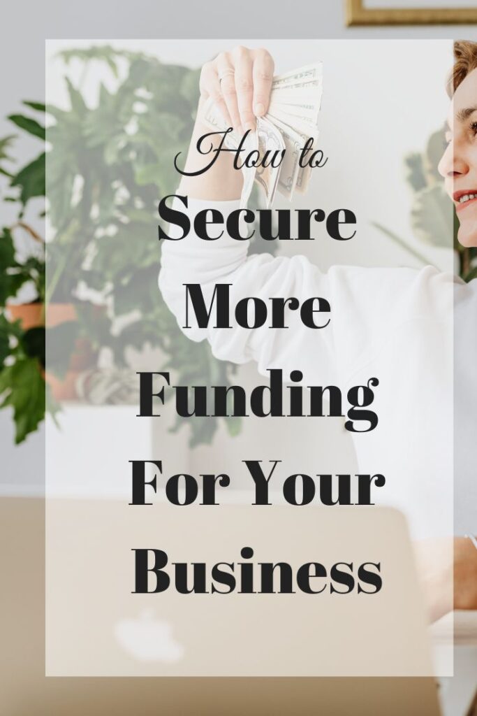 how to secure more funding for your business
