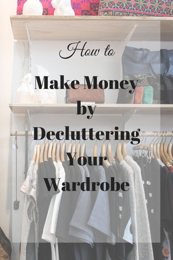 make money by decluttering your wardrobe