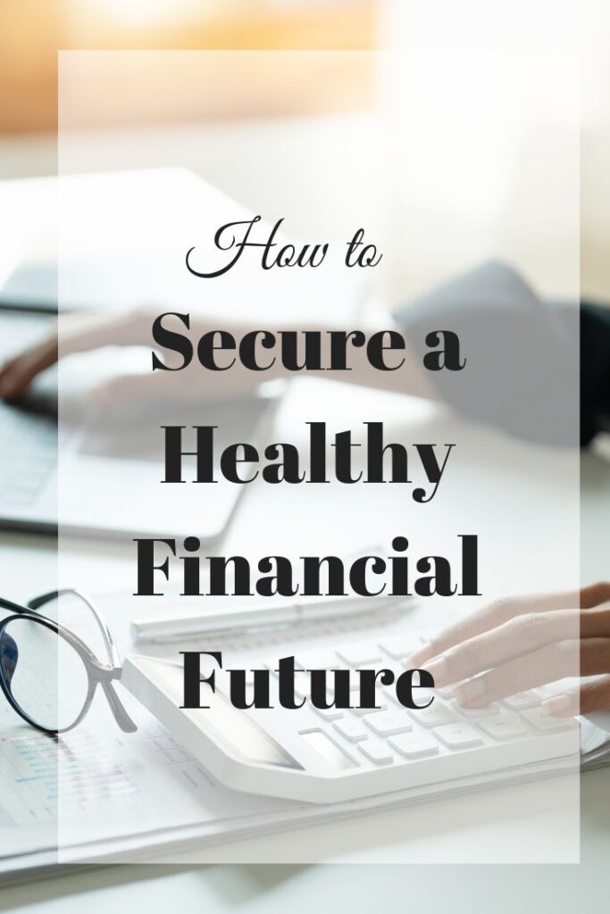 secure a healthy financial future