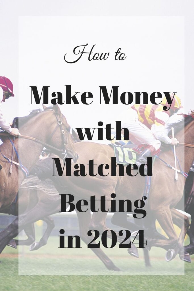 how to make money with matched betting in 2024
