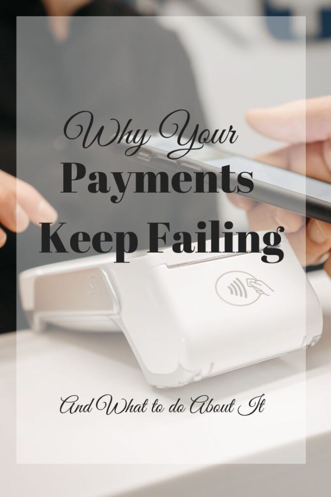 payments keep failing